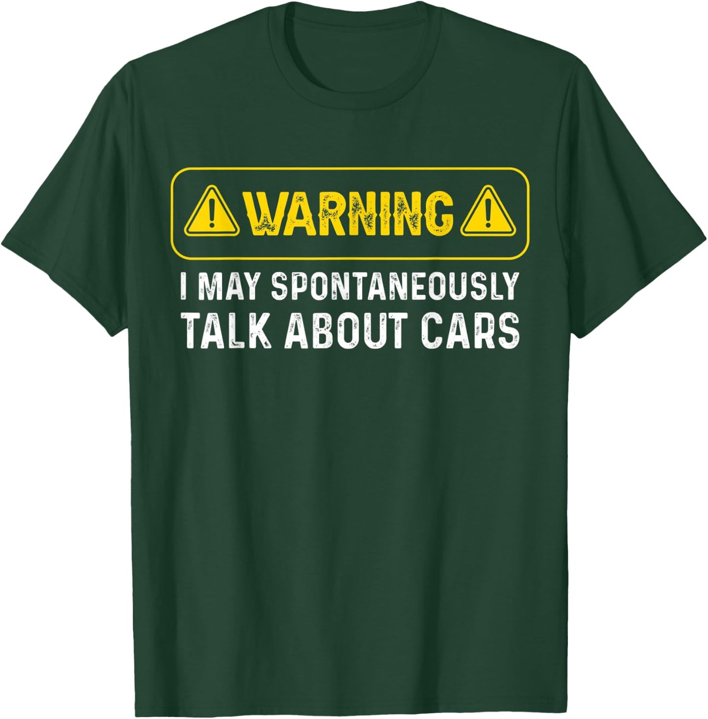Warning I May spontaneously talk about Cars Funny Mechanic T-Shirt - T-Shirt | Forest