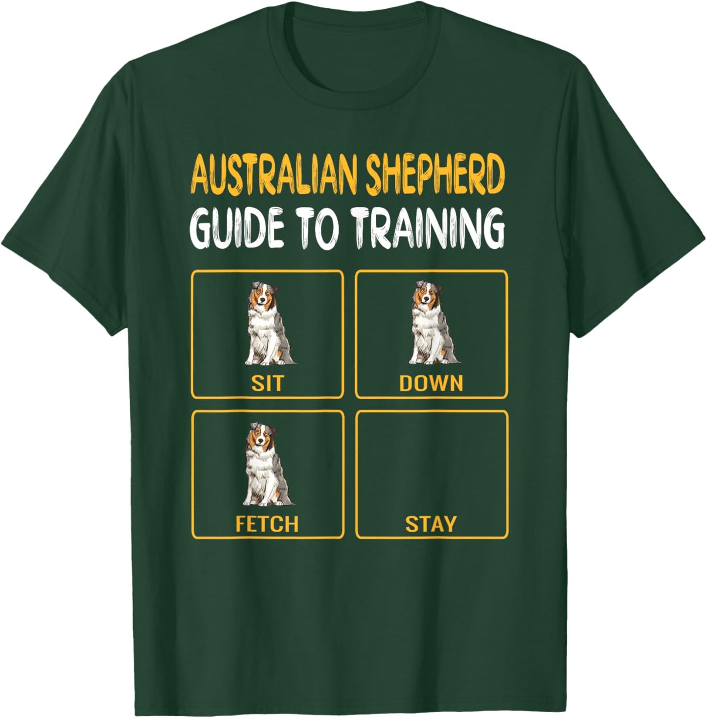 Training Dogs Funny Australian Shepherd T-Shirt - T-Shirt | Forest