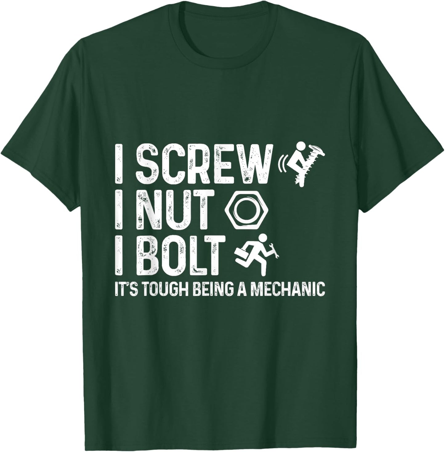 I Screw I Nut I Bolt It's Tough Being A Mechanic Car Lover T-Shirt - T-Shirt | Forest