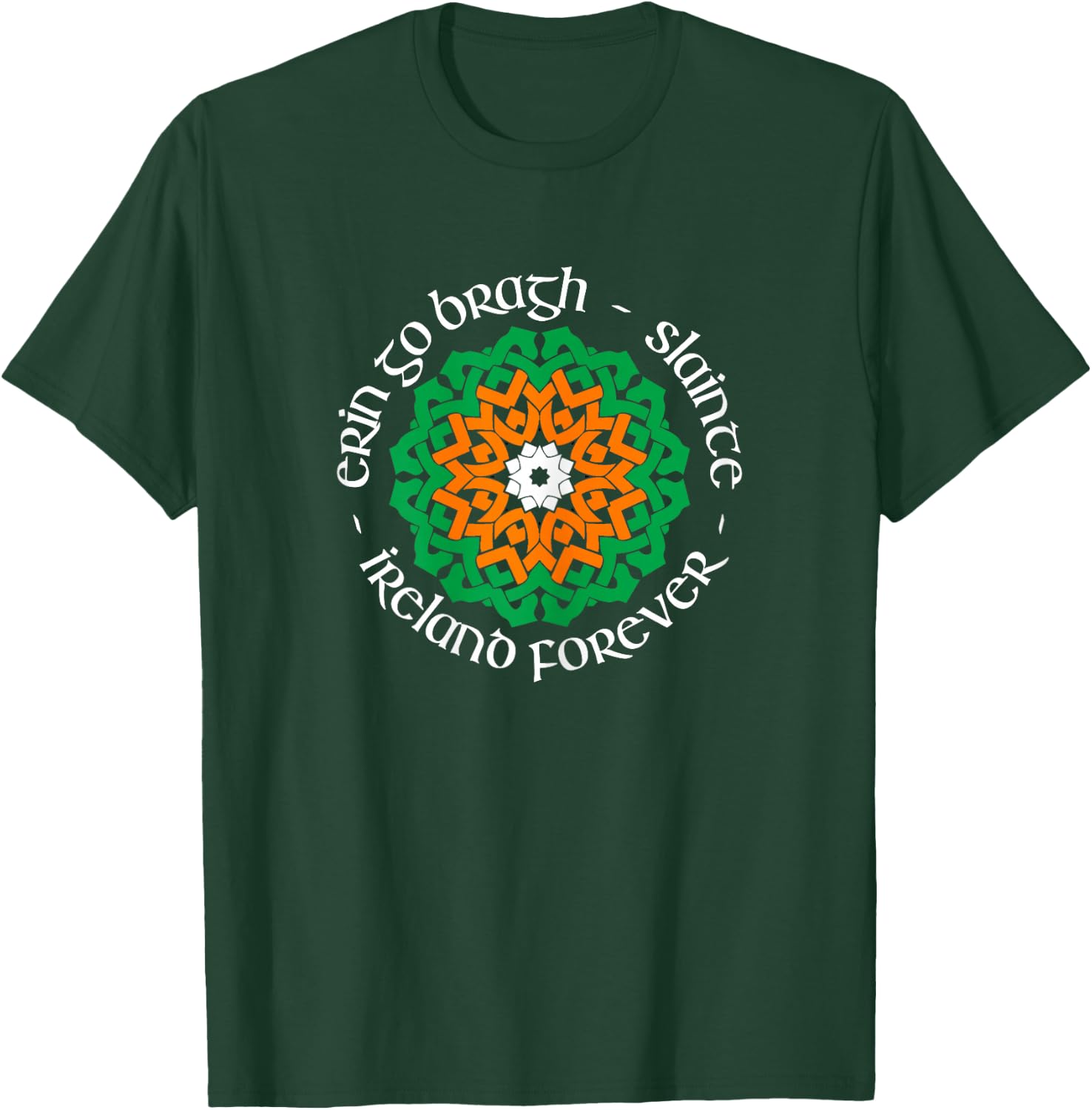 Ireland Forever - Erin Go Bragh - Slainte T-Shirt - T-Shirt | Forest