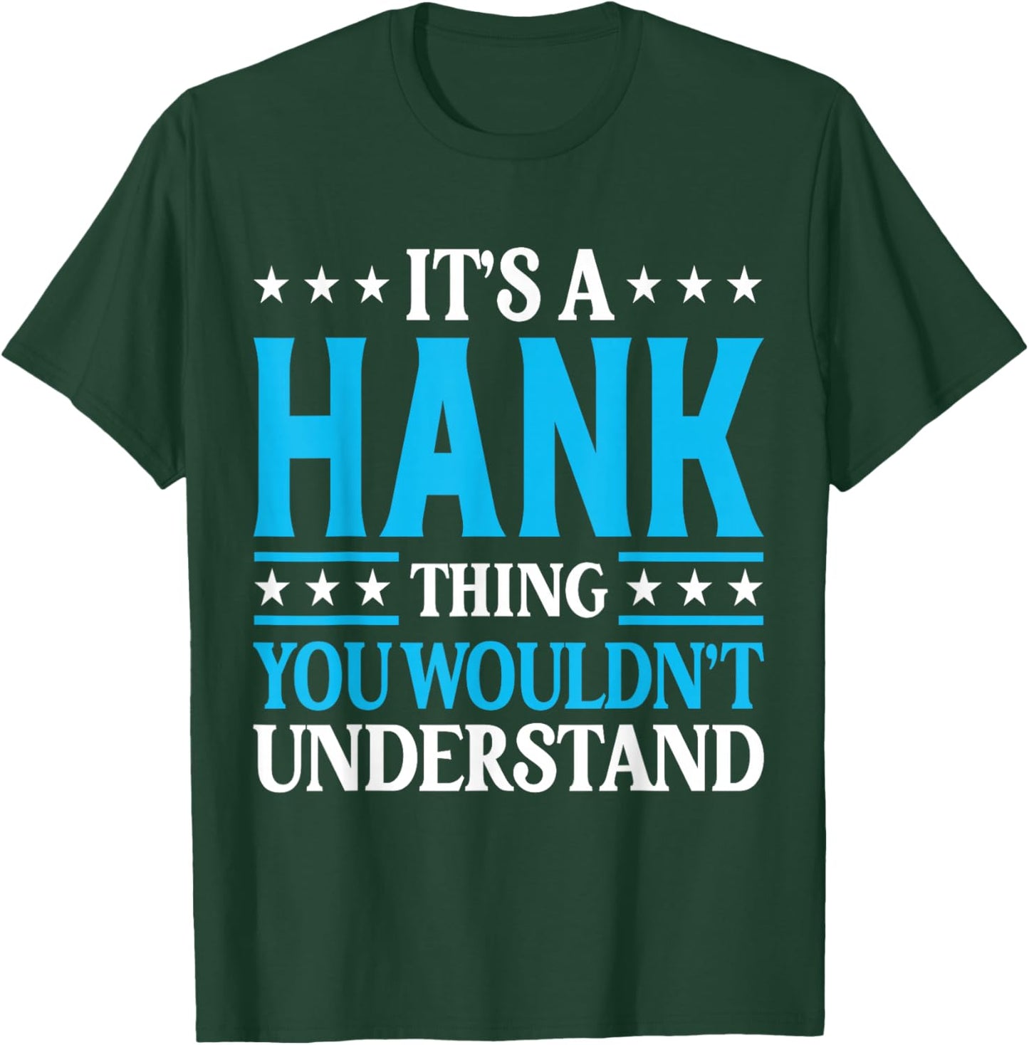 It's A Hank Thing Wouldn't Understand Personal Name Hank T-Shirt - T-Shirt | Forest