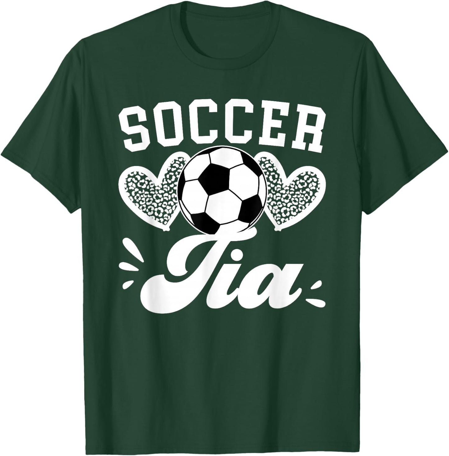 Soccer Tia Aunt Tia Of A Soccer Player Tia Soccer Tia Auntie T-Shirt - T-Shirt | Forest
