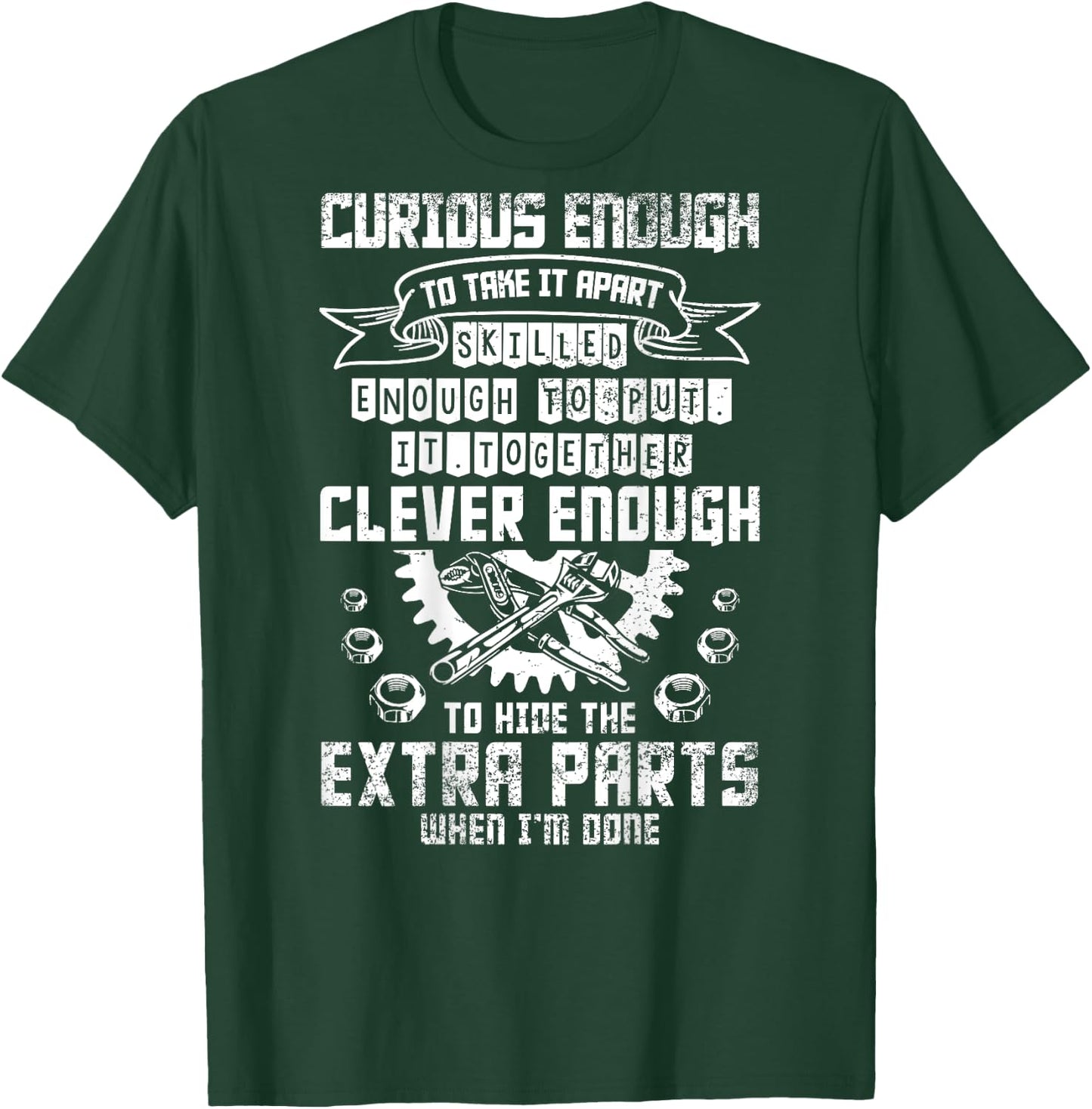 Funny Car Mechanic Saying Crazy Enough To Hide Extra Parts T-Shirt - T-Shirt | Forest