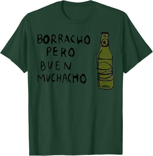 Mexican Saying Borracho Pero Buen Muchacho T-Shirt - T-Shirt | Forest
