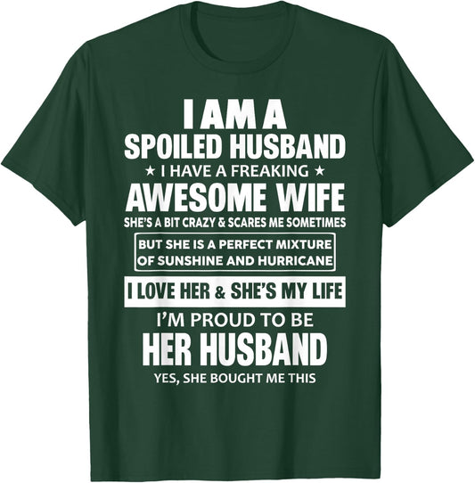 I Am A Spoiled Husband I Have A Freaking Awesome Wife T-Shirt - T-Shirt | Forest