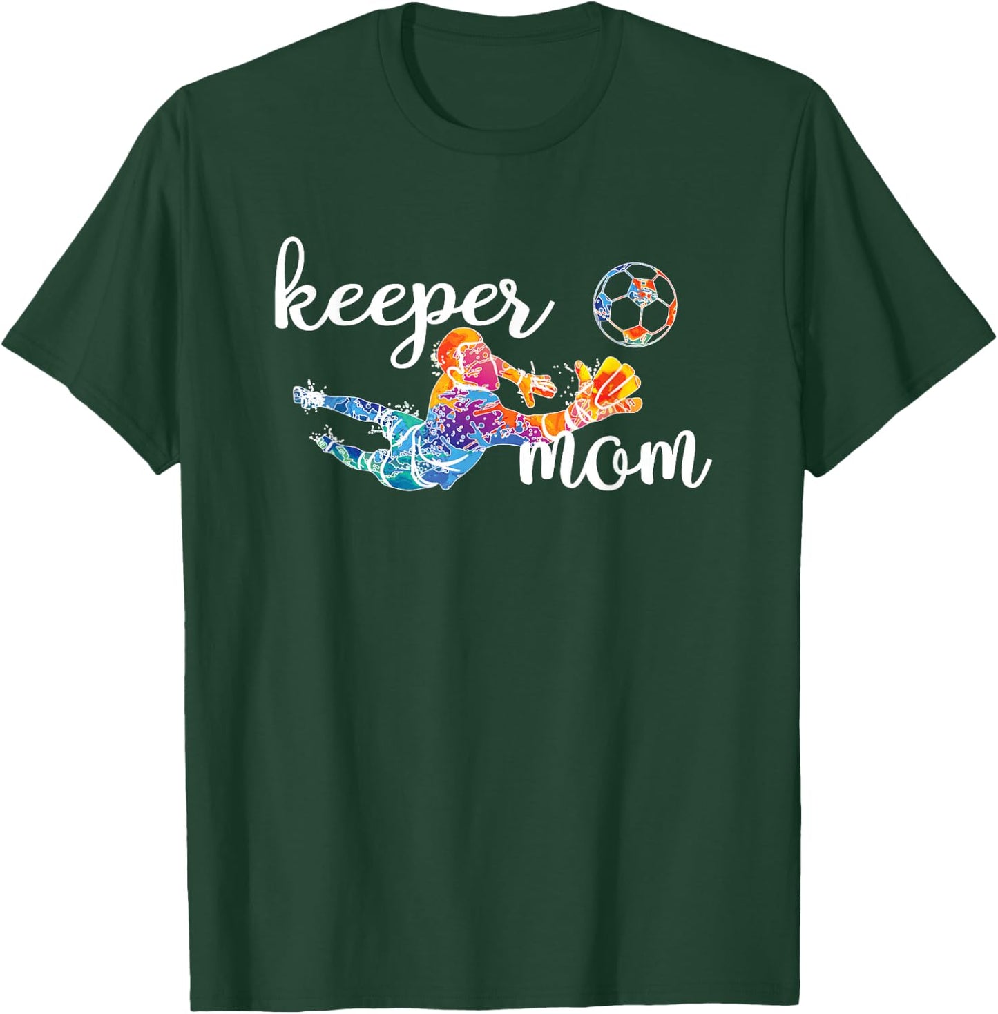 Proud Soccer Goalkeeper Mom of A Soccer Goalie Mother T-Shirt - T-Shirt | Forest