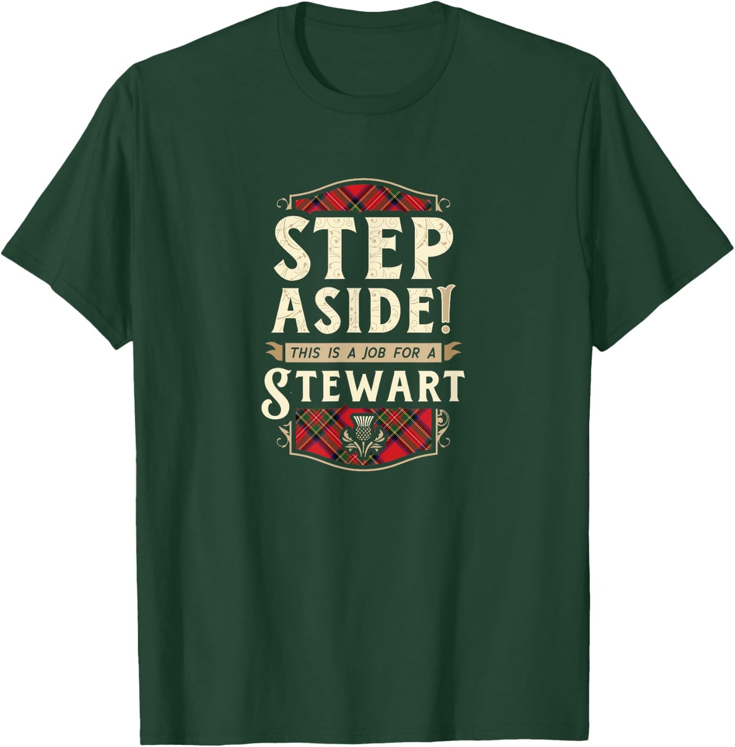 Funny Clan Stewart Step Aside Scottish Clan Tartan T-Shirt - T-Shirt | Forest