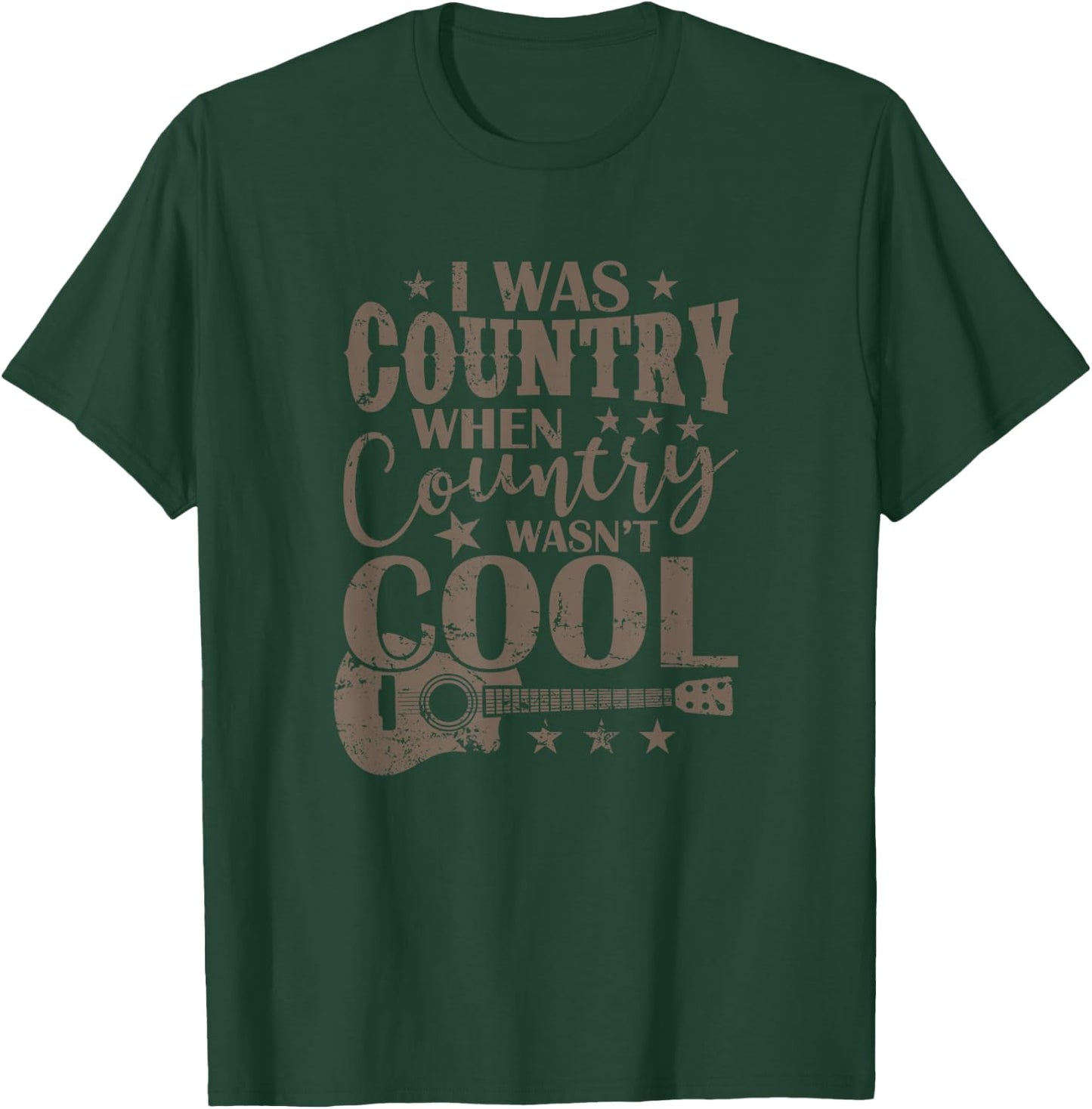 I was Country When Country Wasn't Cool USA T-Shirt - T-Shirt | Forest
