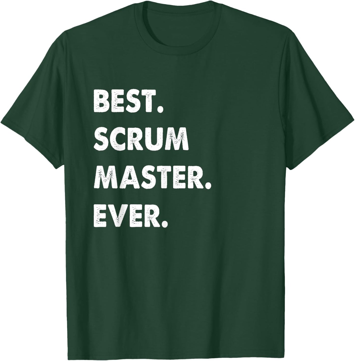 Scrum Master Profession Best Scrum Master Ever T-Shirt - T-Shirt | Forest