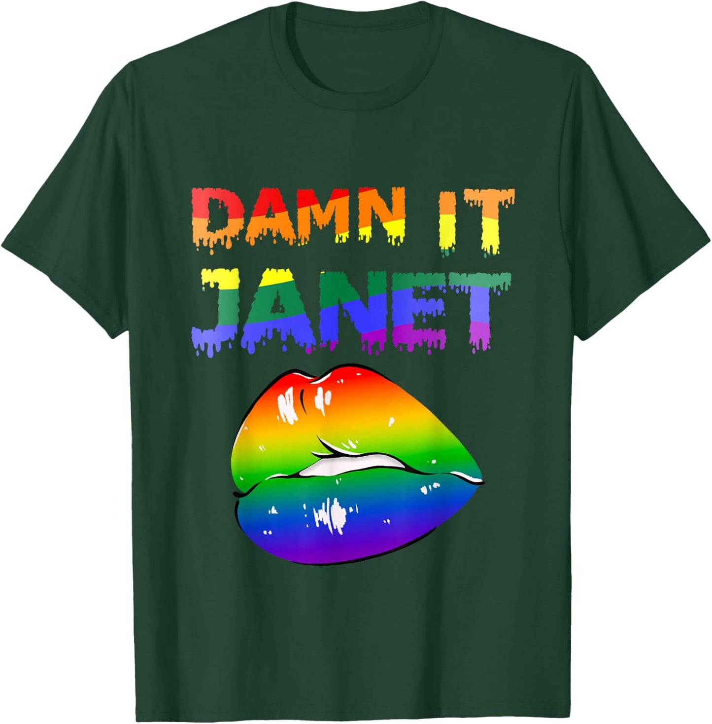 Damn It Janet with Rainbow Lips of Pleasure . T-Shirt - T-Shirt | Forest
