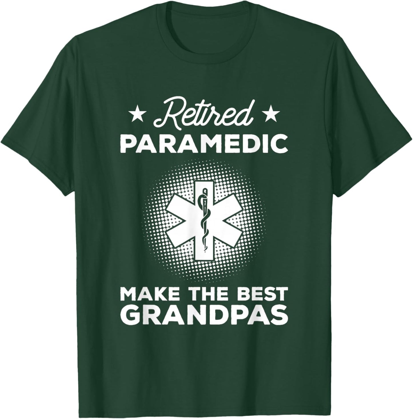 Retired Paramedic Make The Best Grandpas Emt T-Shirt - T-Shirt | Forest