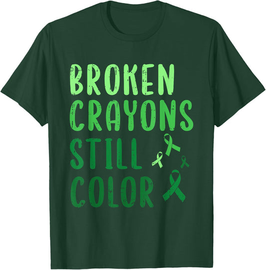 Broken Crayons Still Color Mental Health Awareness Warrior T-Shirt - T-Shirt | Forest