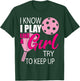 I Know I Play Like A Girl Try To Keep Up - Paddleball Player T-Shirt - T-Shirt | Forest