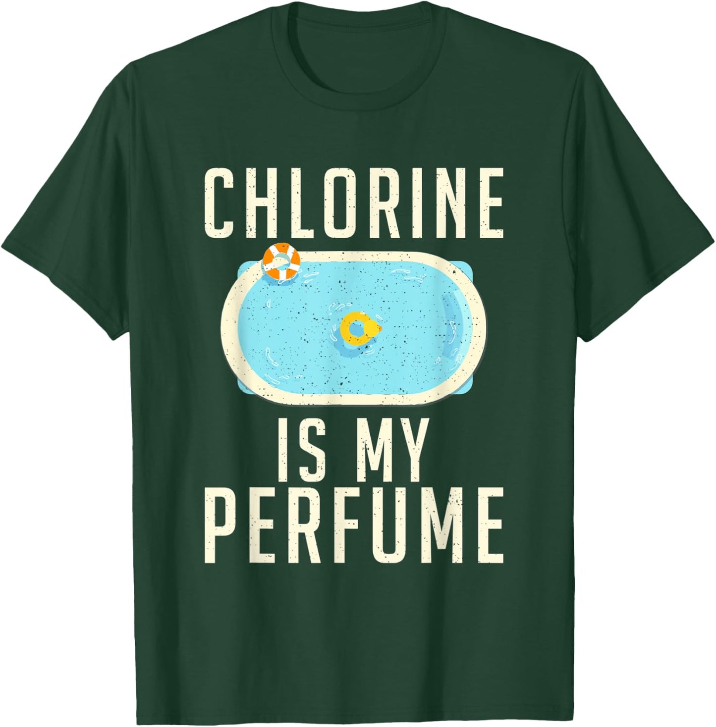 Chlorine is my Perfume Water Ocean Pool Swim T-Shirt - T-Shirt | Forest