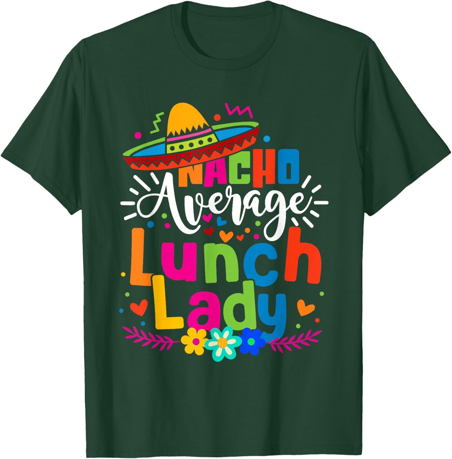Nacho Average Lunch Lady Cinco de mayo Mexican Fiesta Women T-Shirt - T-Shirt | Forest