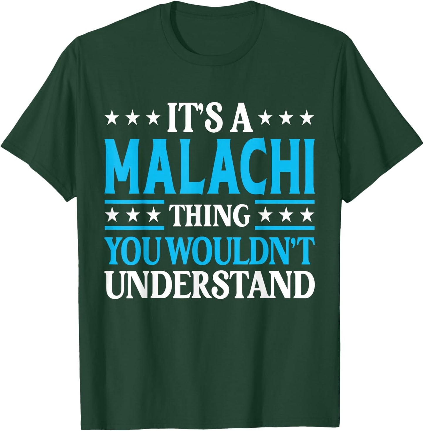 Malachi Thing Personal Name Funny Malachi T-Shirt - T-Shirt | Forest