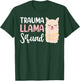 Trauma Llama Squad Shirt Llama Costume Adult Women Paramedic T-Shirt - T-Shirt | Forest