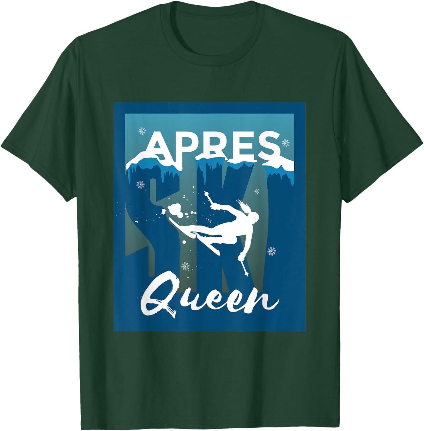 Apres Ski Queen Design for Skiers Apres Ski T-Shirt - T-Shirt | Forest