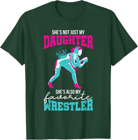 Cute Wrestling Daughter Favorite Wrestler Dad Mom T-Shirt - T-Shirt | Forest