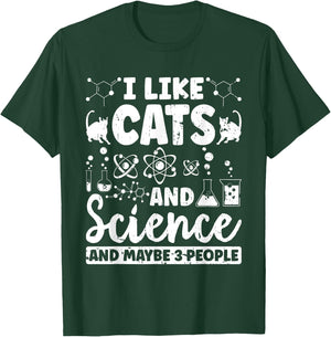 I Like Cats And Science And Maybe 3 People Chemistry Student T-Shirt - T-Shirt | Forest