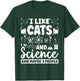 I Like Cats And Science And Maybe 3 People Chemistry Student T-Shirt - T-Shirt | Forest