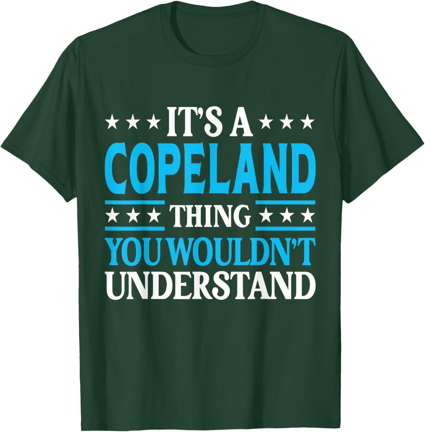 It's A Copeland Thing Surname Funny Last Name Copeland T-Shirt - T-Shirt | Forest