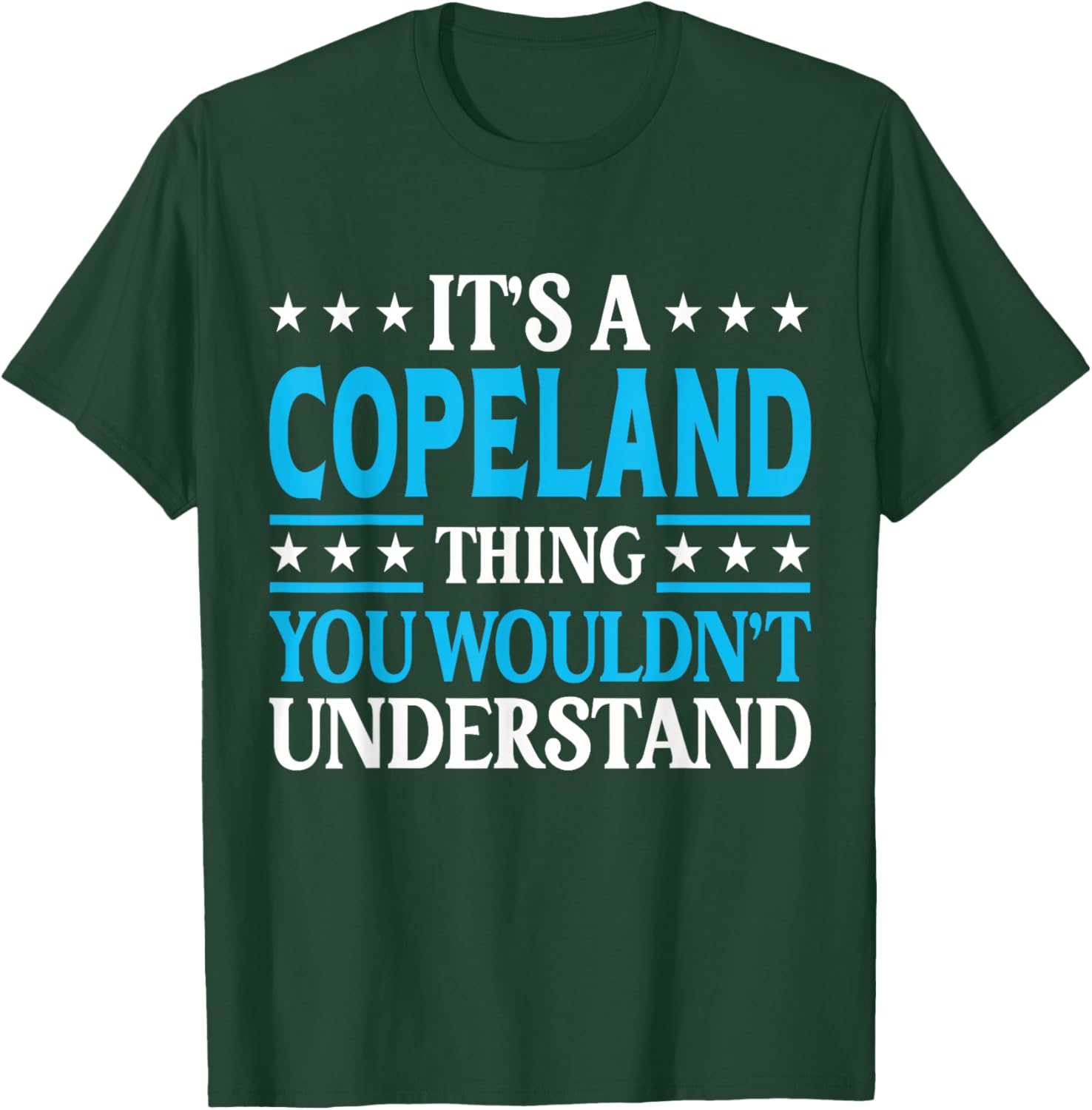 It's A Copeland Thing Surname Funny Last Name Copeland T-Shirt - T-Shirt | Forest