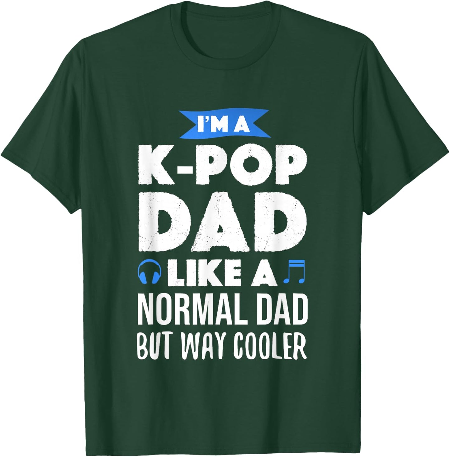 K-Pop Dad Korean Music Lover Gift T-Shirt - T-Shirt | Forest