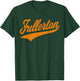 Fullerton California Varsity Script Classic Sports Jersey T-Shirt - T-Shirt | Forest