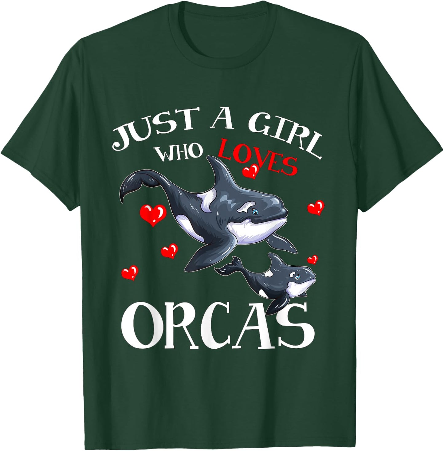 Orca Fan Sea Animal Marine Mammals Just A Girl Who Loves T-Shirt - T-Shirt | Forest