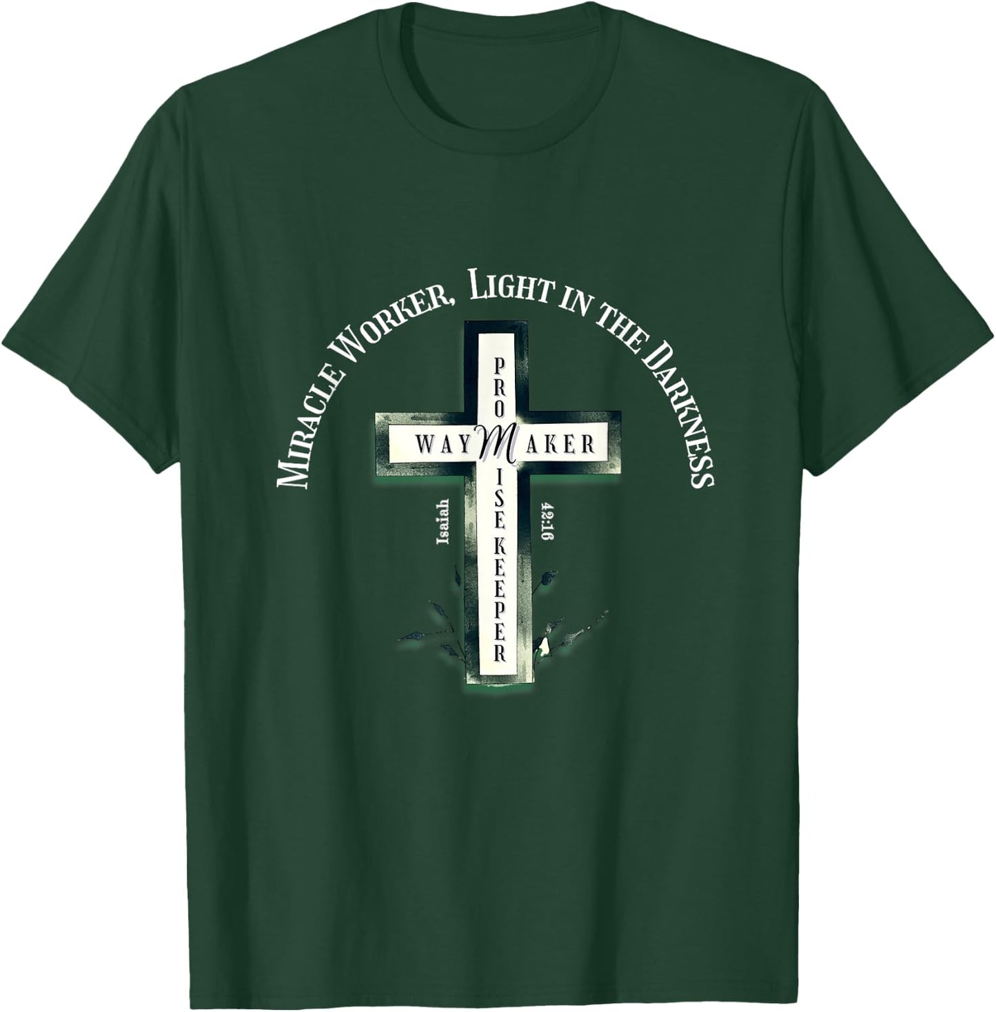 Christian Worship Graphic- Way Maker Promise Isaiah 42:16 T-Shirt - T-Shirt | Forest