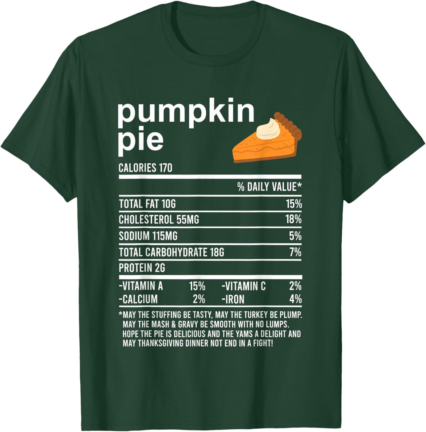 Funny Thanksgiving Food Apparel, Pumpkin Pie Nutrition Facts T-Shirt - T-Shirt | Forest