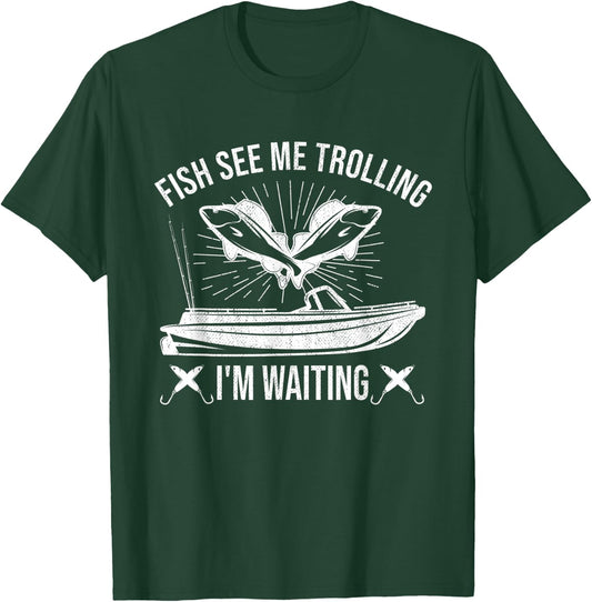 Funny fishing trolling fishermen fish see me trolling sea T-Shirt - T-Shirt | Forest