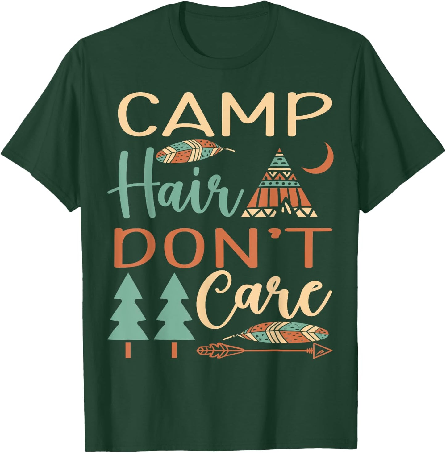 Camp Hair Don't Care Funny Camping Outdoor Camper Women T-Shirt - T-Shirt | Forest