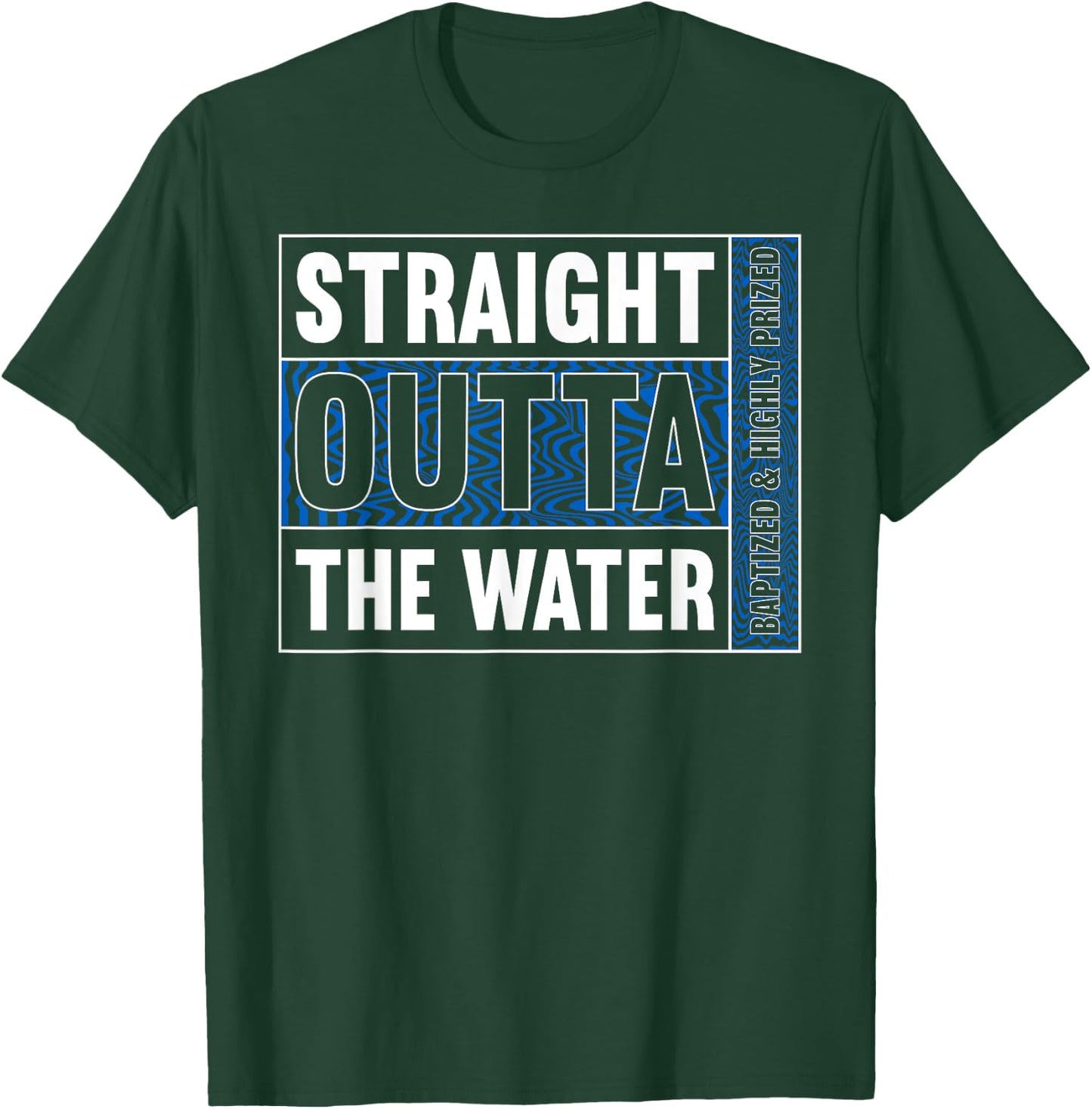 Straight Outta Water Shirt Baptism Shirt Christian Baptism T-Shirt - T-Shirt | Forest