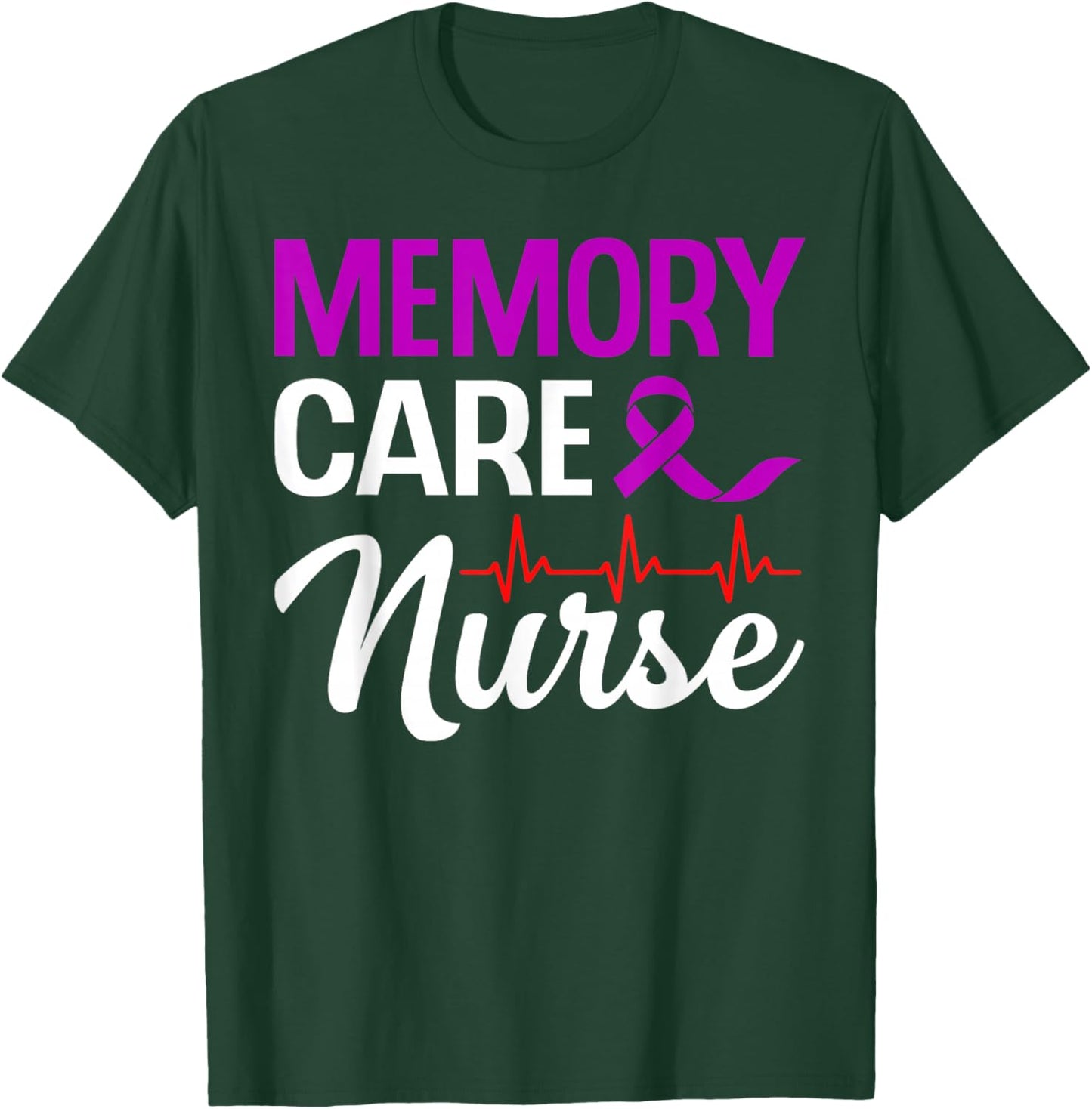 Memory Care Nurse Medical Assistant RN Student T-Shirt - T-Shirt | Forest
