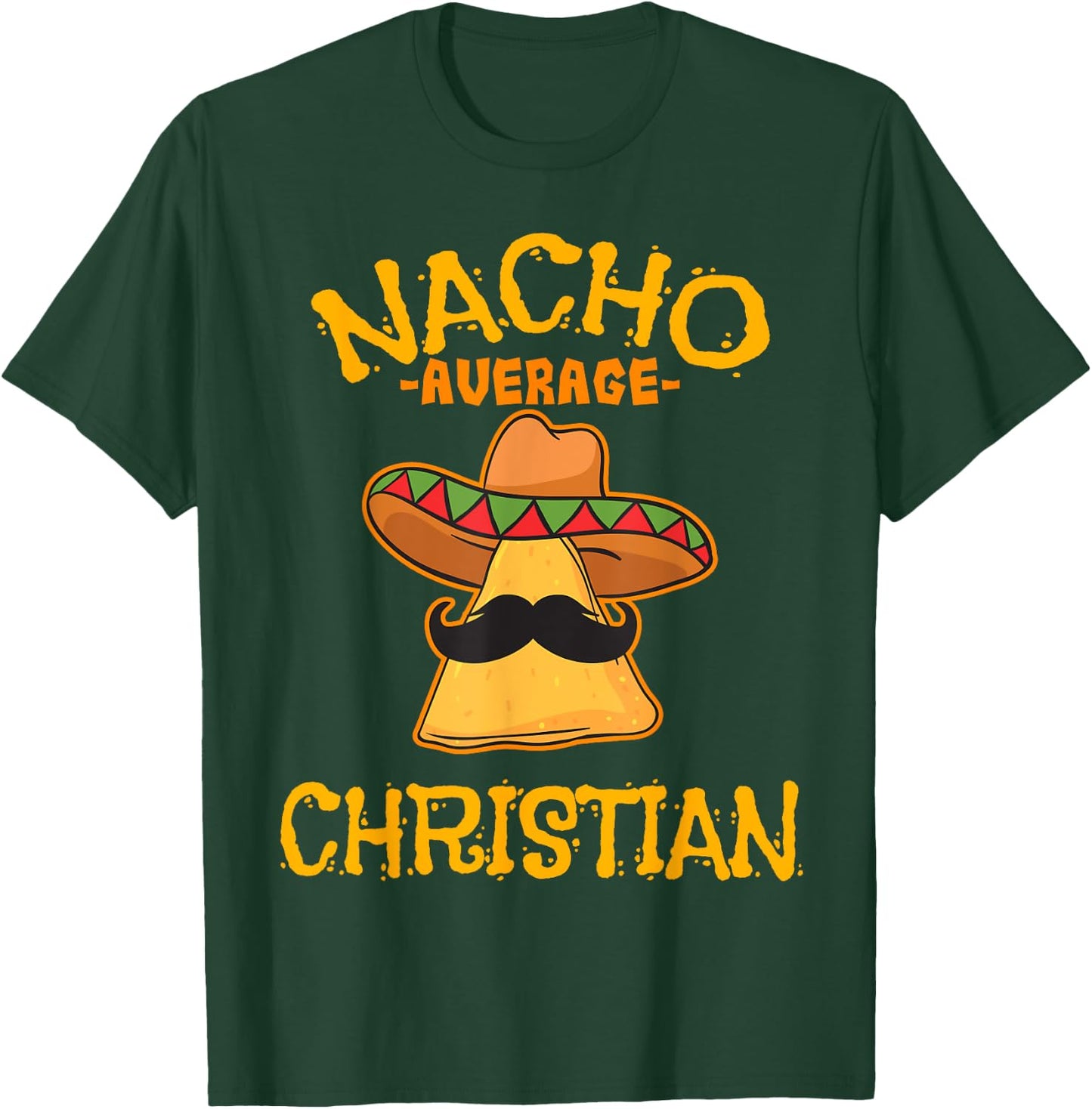 Nacho Average Christian Personalized Name Funny Taco T-Shirt - T-Shirt | Forest