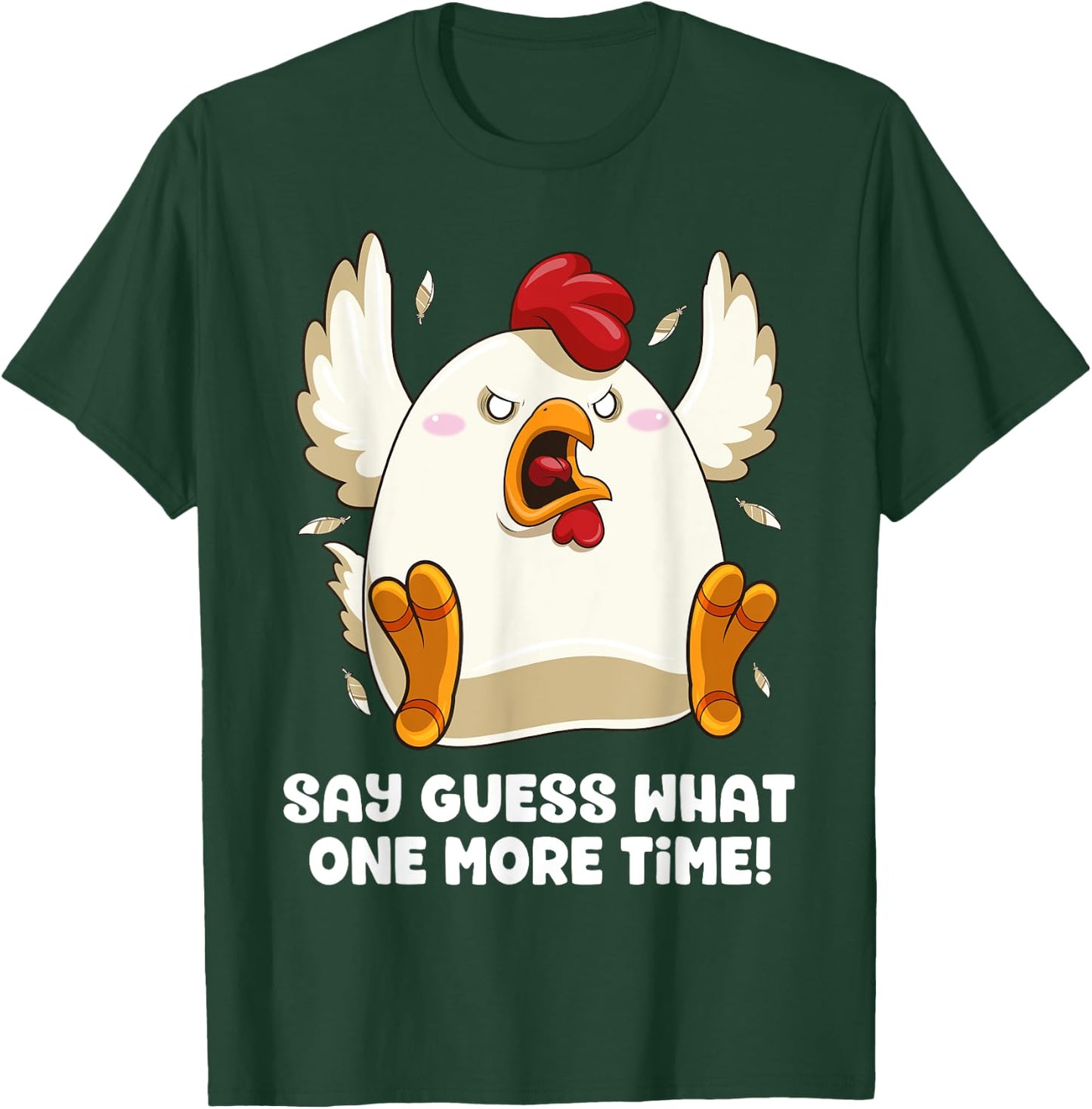 Say Guess What Chicken Butt Again! Funny Angry Chicken Farm T-Shirt - T-Shirt | Forest