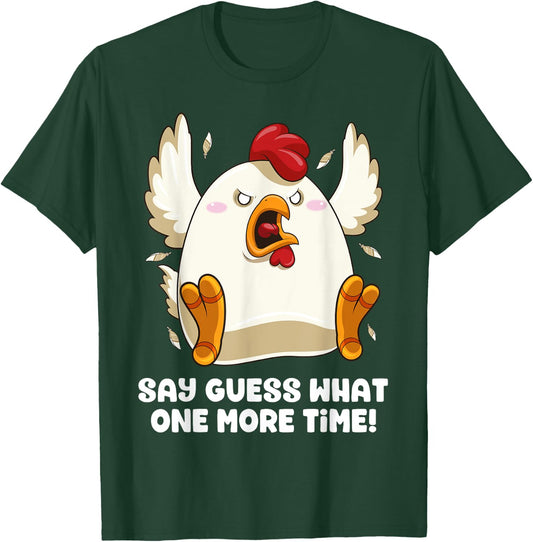 Say Guess What Chicken Butt Again! Funny Angry Chicken Farm T-Shirt - T-Shirt | Forest