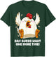Say Guess What Chicken Butt Again! Funny Angry Chicken Farm T-Shirt - T-Shirt | Forest