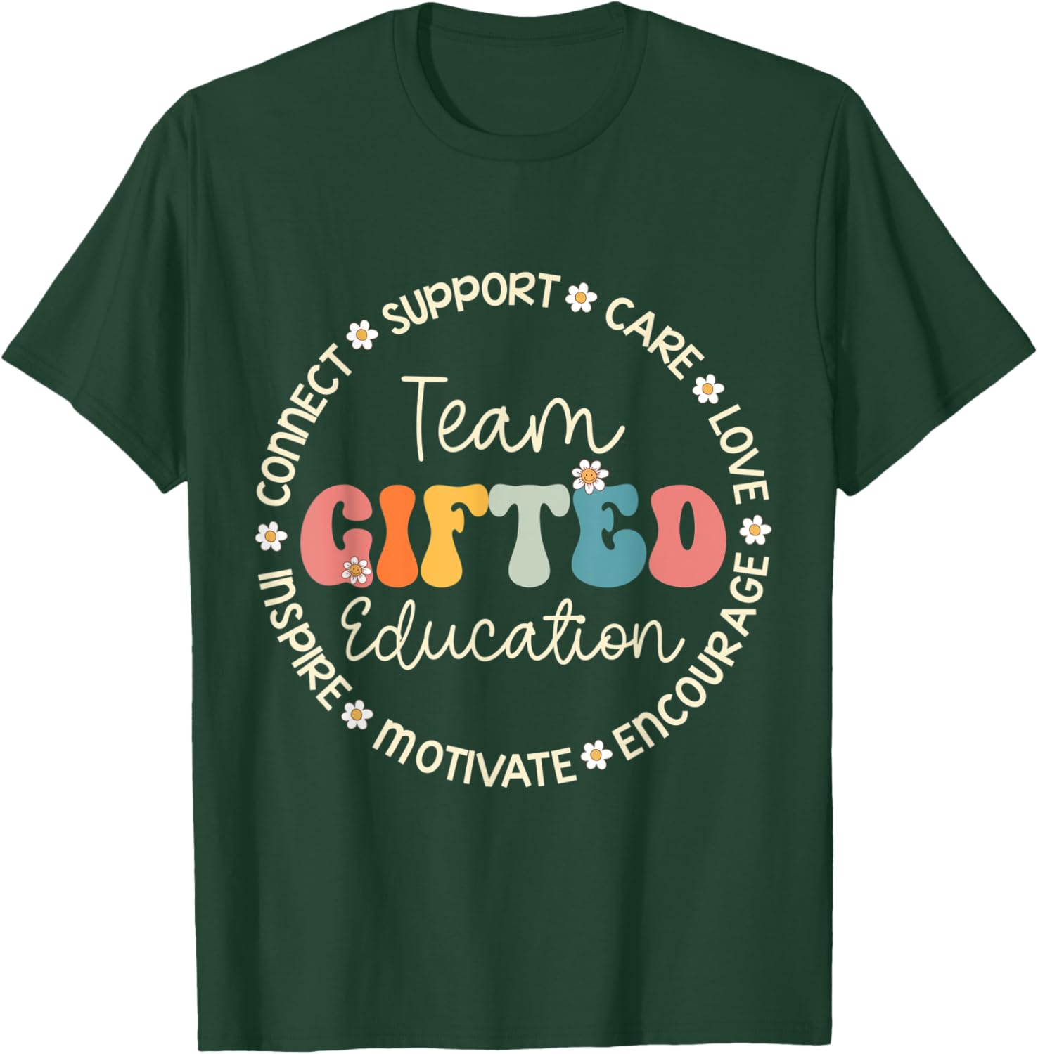 Team Gifted Education Appreciation Week Back to School T-Shirt - T-Shirt | Forest