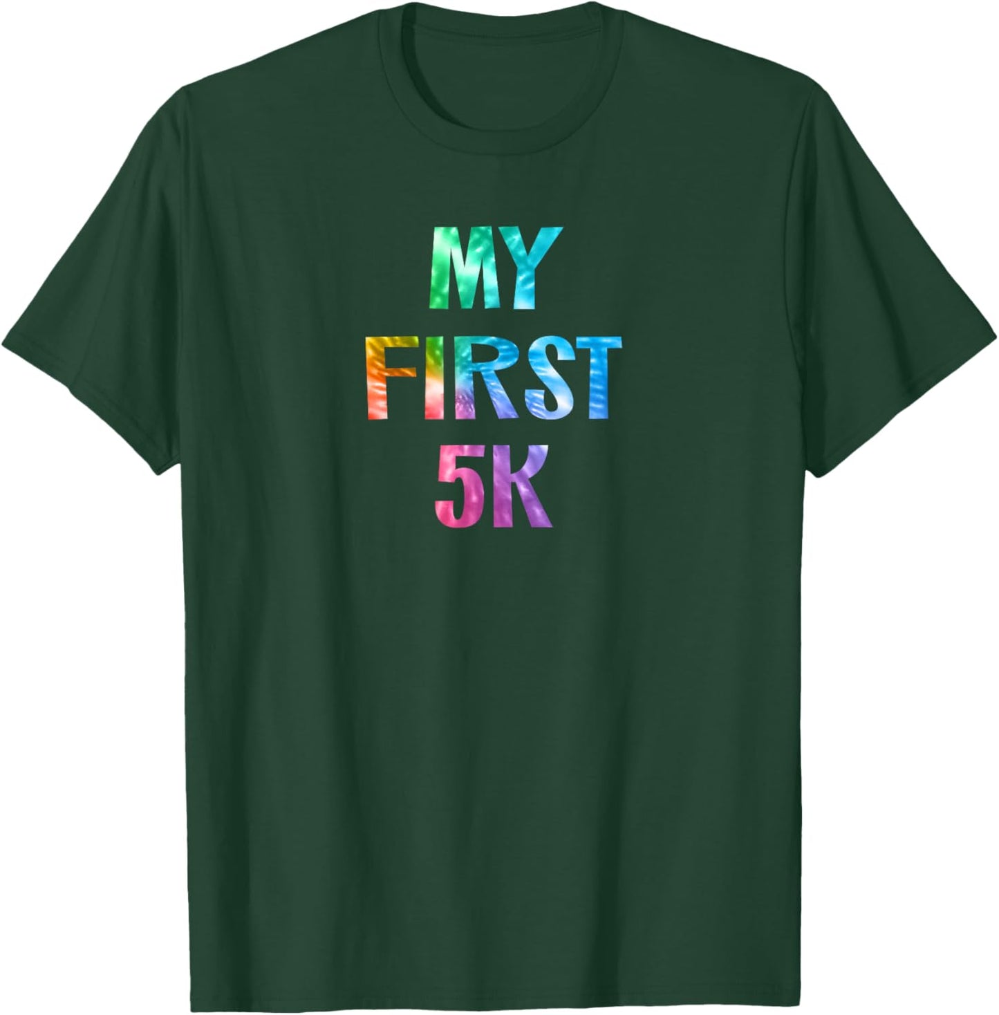 My First 5K Tie Dye Running Saying Race Finisher New Runner T-Shirt - T-Shirt | Forest