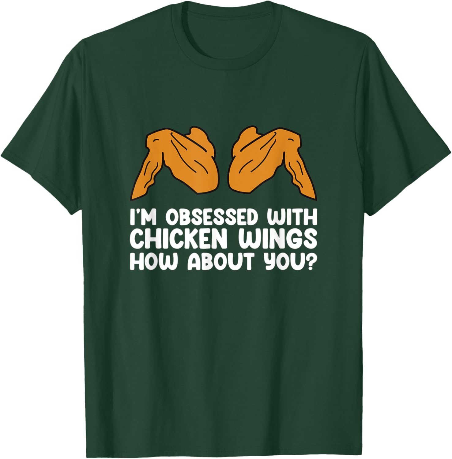 I´m Obsessed With Chicken Wings - Funny Food Chicken Wings T-Shirt - T-Shirt | Forest