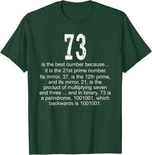 73 is the best number! Geek Science Fun T-Shirt - T-Shirt | Forest