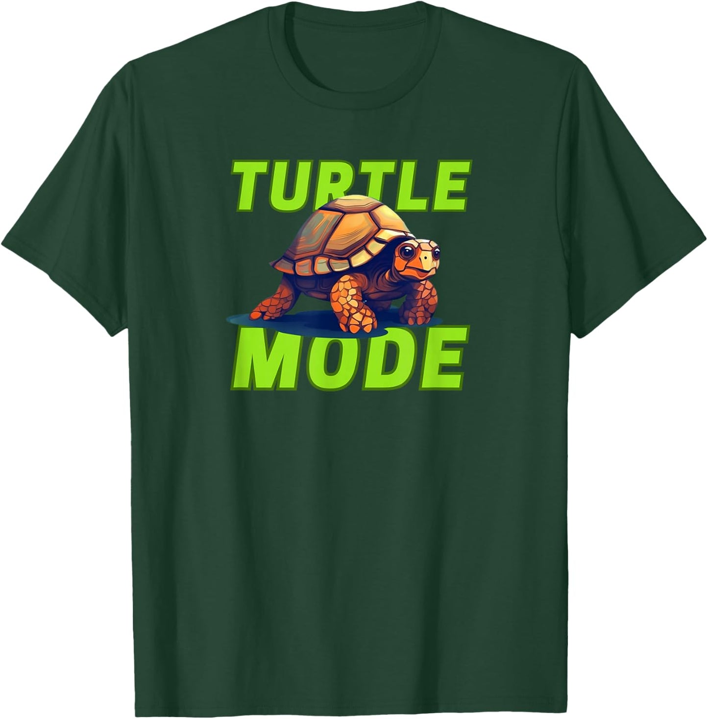 Turtle Mode is On Tortoise Lover Moving Slowly T-Shirt - T-Shirt | Forest