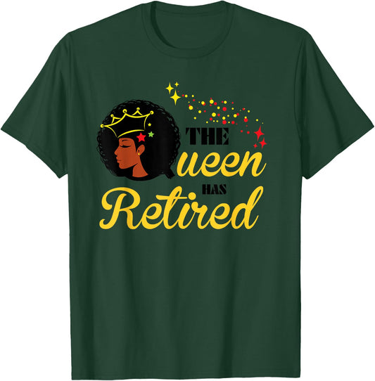 Cool Retirement Gift Black Women The Queen Has Retired T-Shirt - T-Shirt | Forest