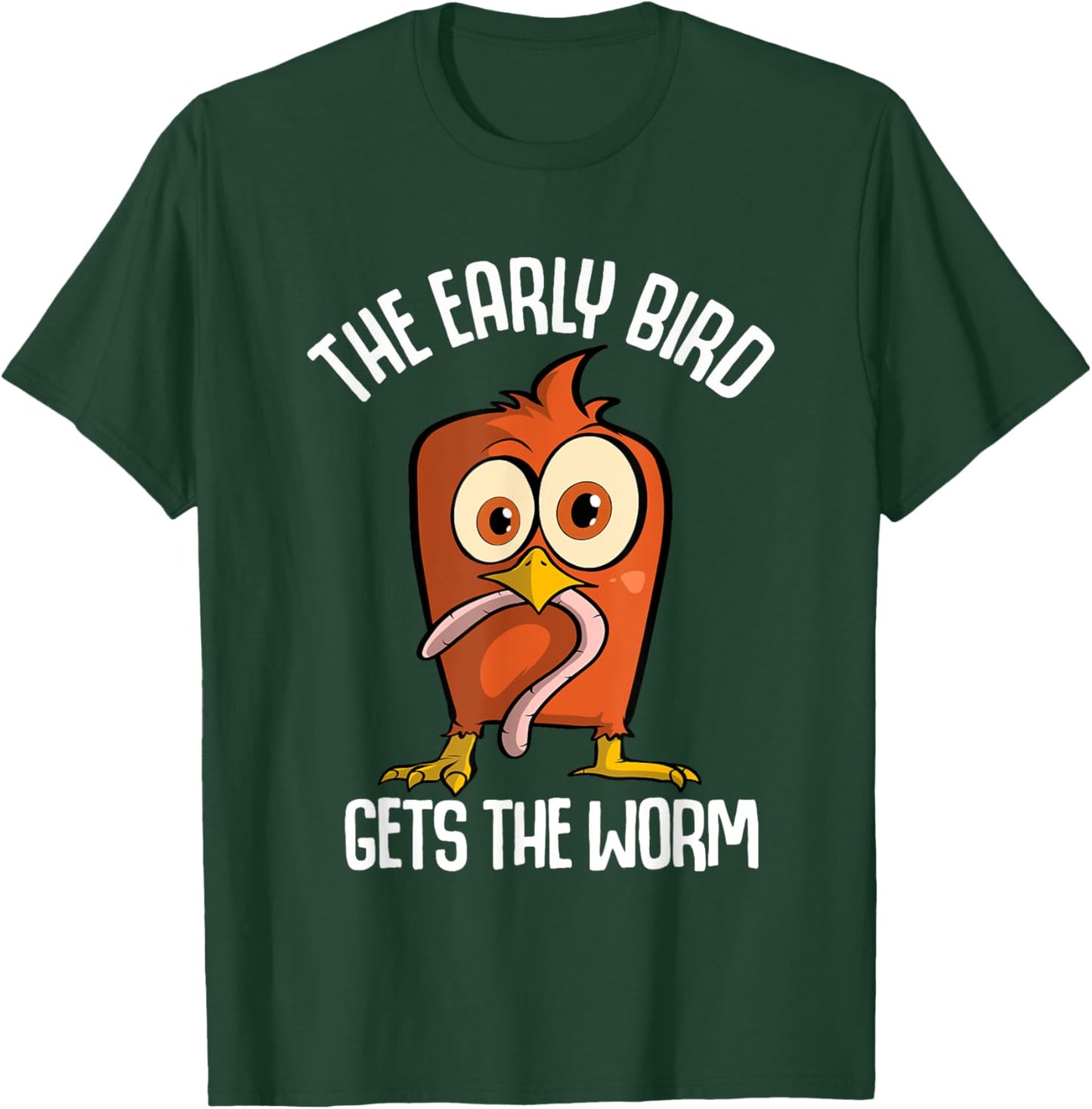 The Early Bird Gets The Worm T-Shirt - T-Shirt | Forest