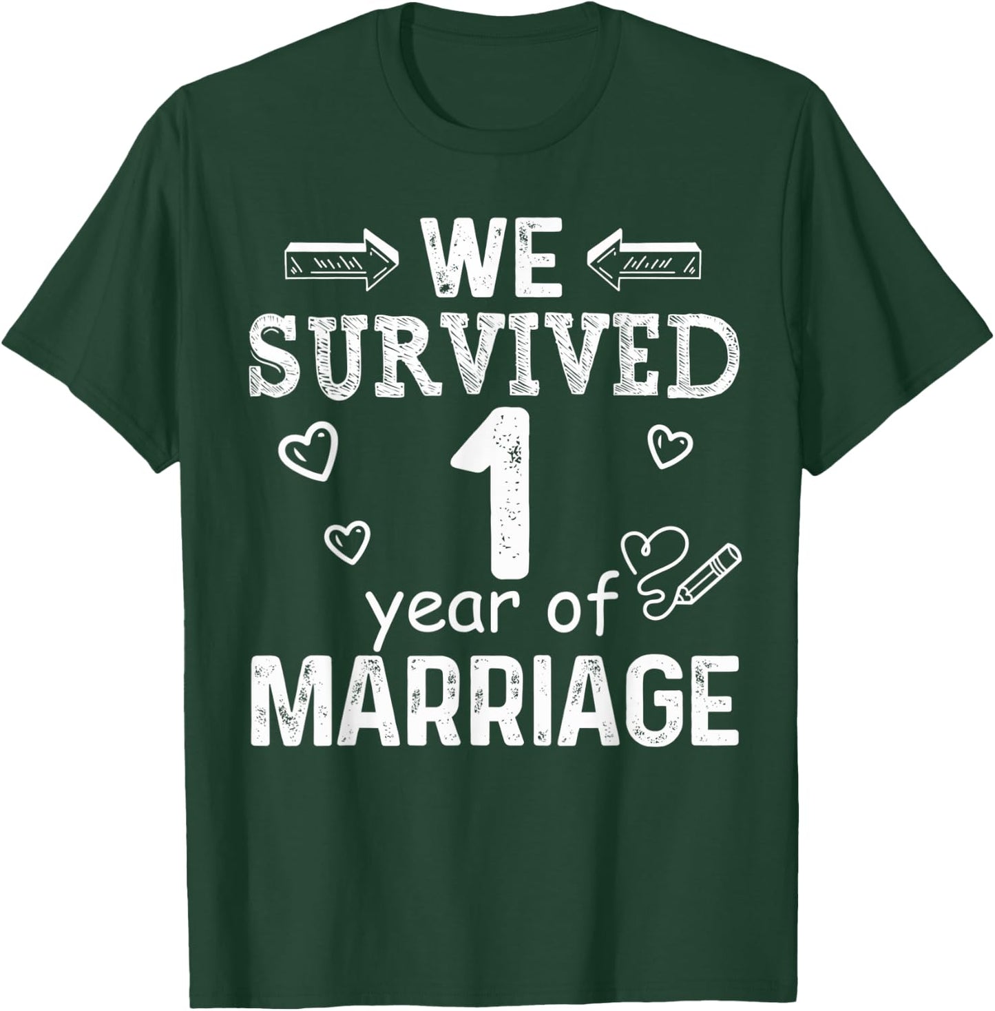 We Survived 1 Year of Marriage Couple 1st Anniversary Design T-Shirt - T-Shirt | Forest
