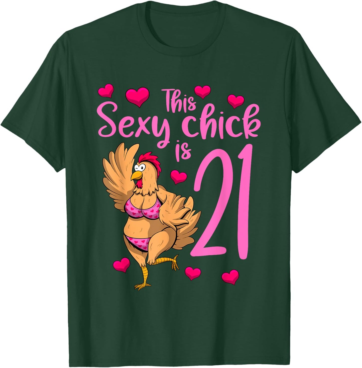 Women Birthday This Sexy Chick Is 21st Girls Birthday T-Shirt - T-Shirt | Forest
