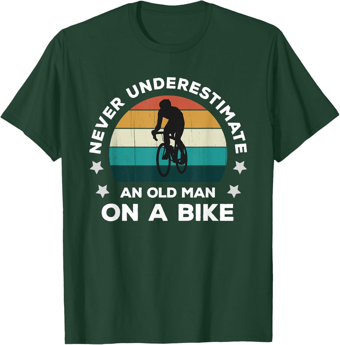 Never Underestimate An Old Man On A Bike: Fun Bicycle Joke T-Shirt - T-Shirt | Forest
